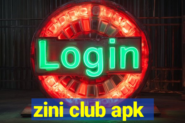 zini club apk