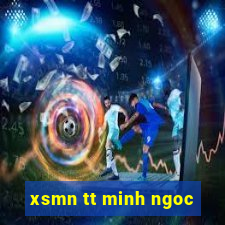 xsmn tt minh ngoc