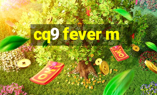 cq9 fever m