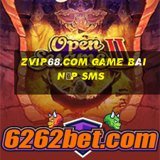 Zvip68.Com Game Bài Nạp Sms