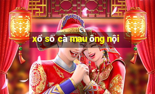 xổ số cà mau ông nội