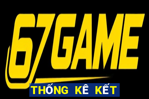 THỐNG KÊ KẾT QUẢ XSND Thứ 6