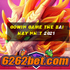 Gowin Game The Bài Hay Nhất 2021