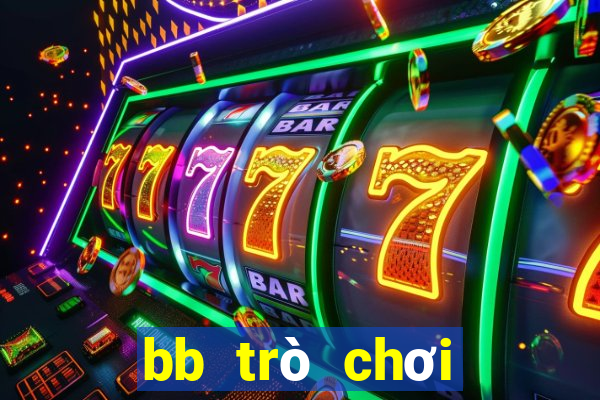 bb trò chơi điện tử