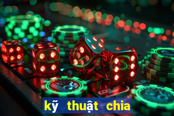 kỹ thuật chia bài liêng