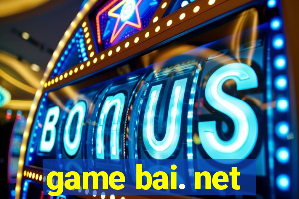 game bai. net