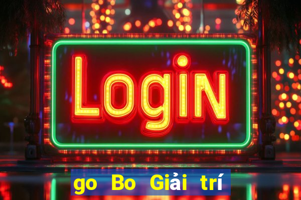 go Bo Giải trí trực tuyến