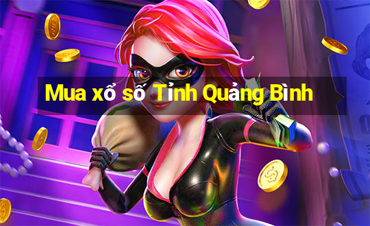 Mua xổ số Tỉnh Quảng Bình