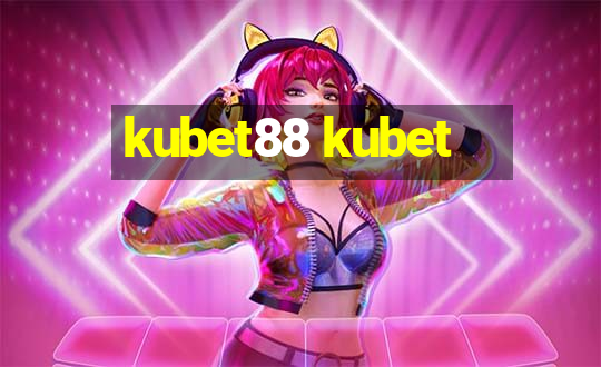 kubet88 kubet