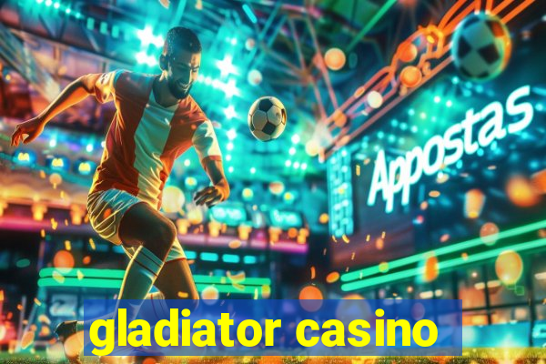 gladiator casino