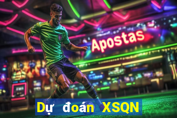 Dự đoán XSQN ngày 26