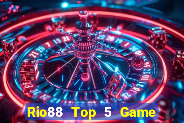 Rio88 Top 5 Game Đánh Bài Đổi Thưởng