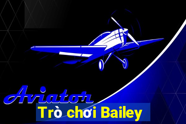 Trò chơi Bailey