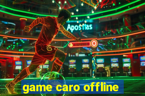 game caro offline