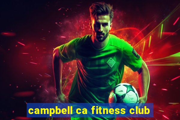 campbell ca fitness club