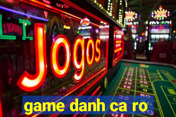 game danh ca ro