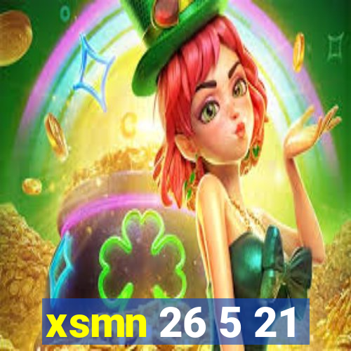 xsmn 26 5 21