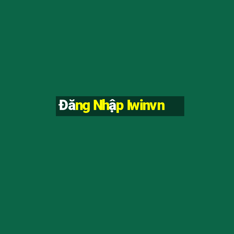 Đăng Nhập Iwinvn