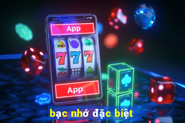 bạc nhớ đặc biệt