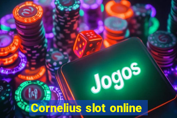 Cornelius slot online