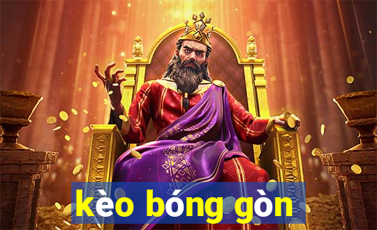 kèo bóng gòn