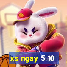 xs ngay 5 10