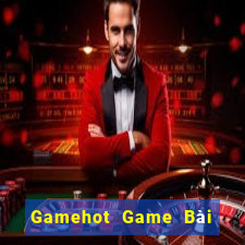 Gamehot Game Bài Uy Tín Nhất 2022