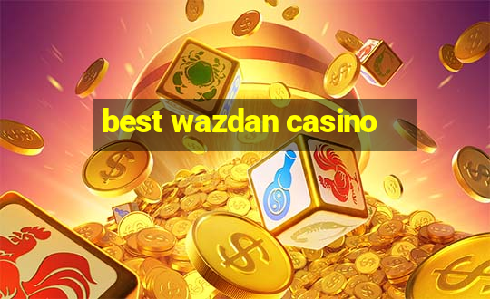 best wazdan casino