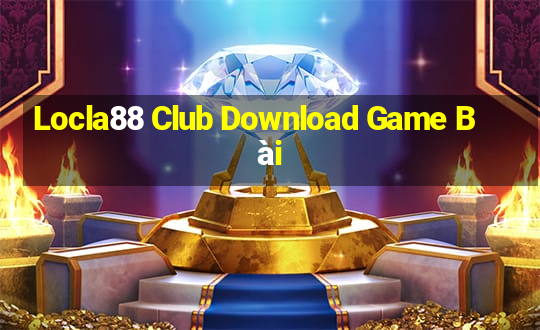 Locla88 Club Download Game Bài