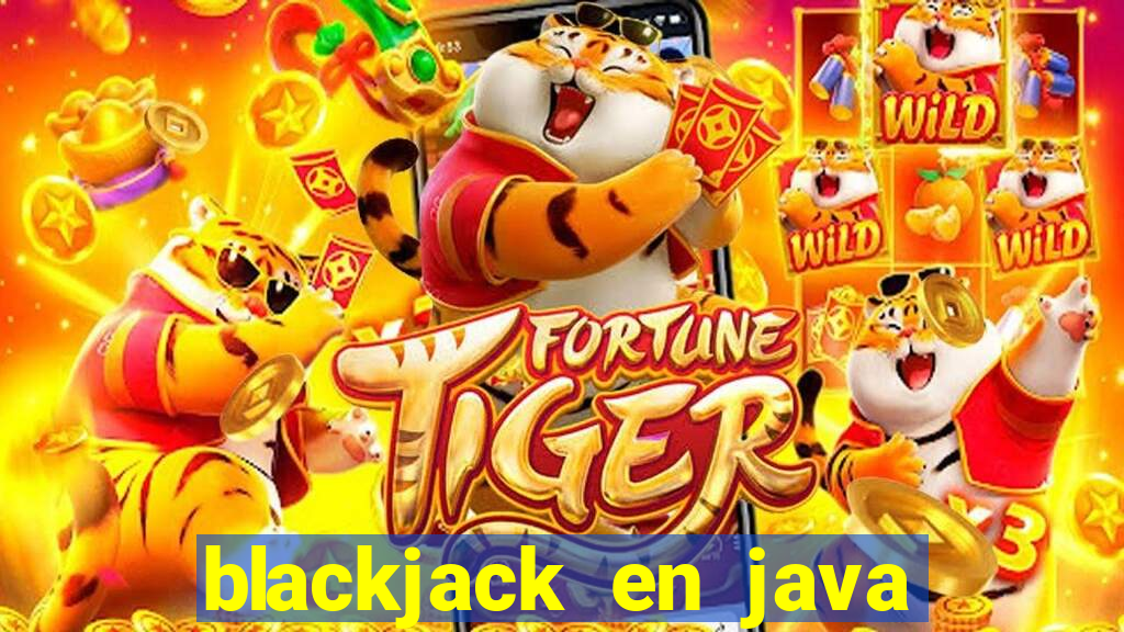 blackjack en java codigo fuente