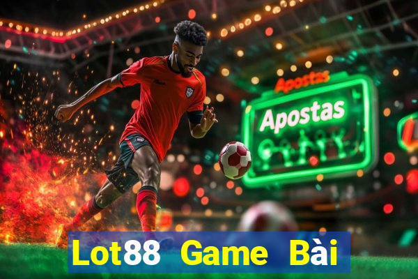 Lot88 Game Bài Slot Đổi Thưởng