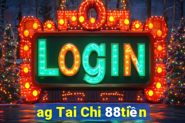 ag Tai Chi 88tiền