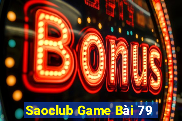 Saoclub Game Bài 79