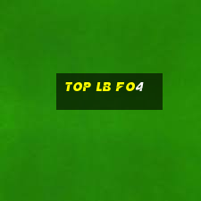 top lb fo4