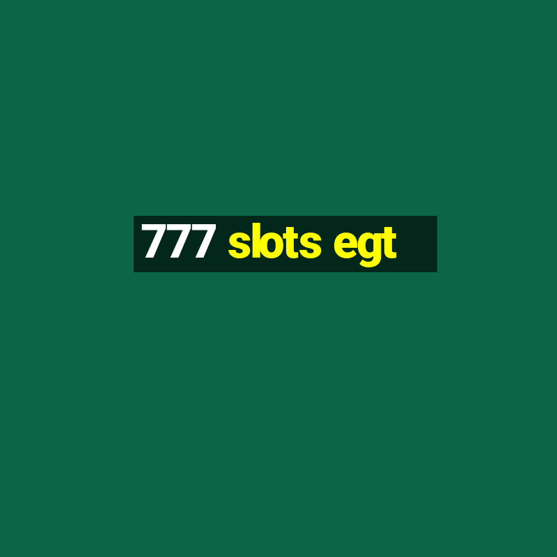 777 slots egt