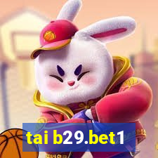 tai b29.bet1