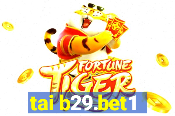 tai b29.bet1