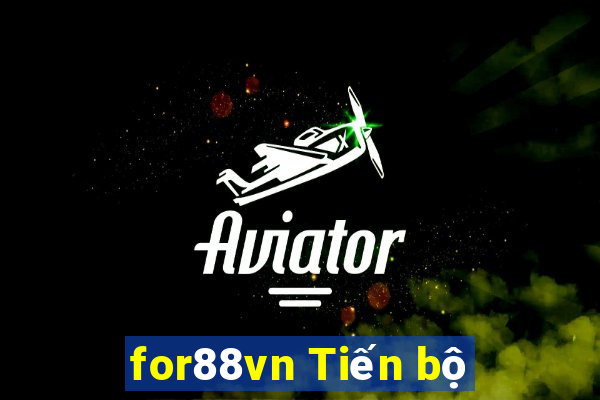 for88vn Tiến bộ