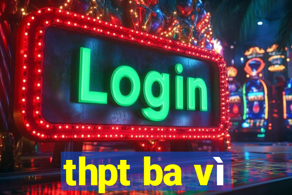 thpt ba vì