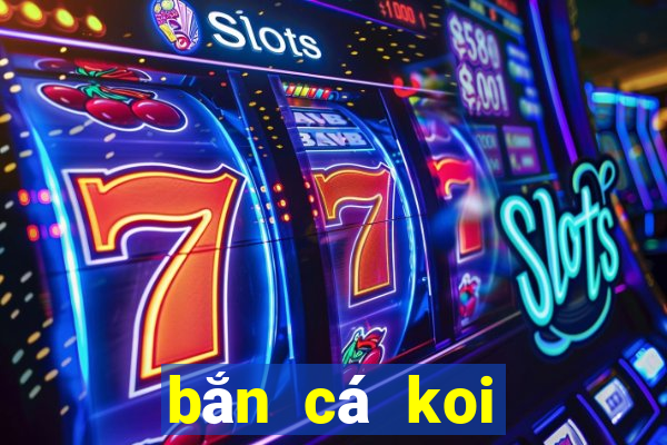 bắn cá koi đổi thưởng