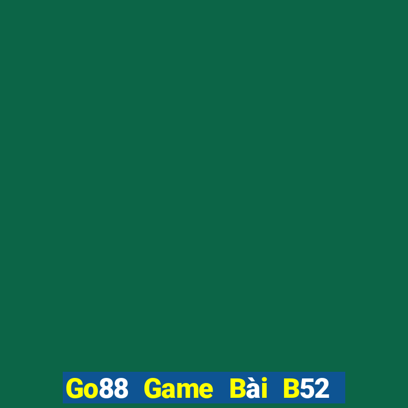 Go88 Game Bài B52 Đổi Thưởng 2021