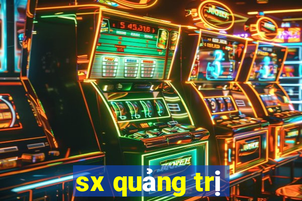 sx quảng trị