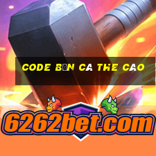 code bắn cá the cào