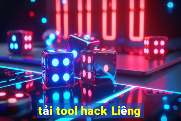 tải tool hack Liêng