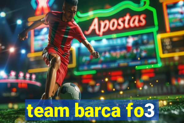 team barca fo3