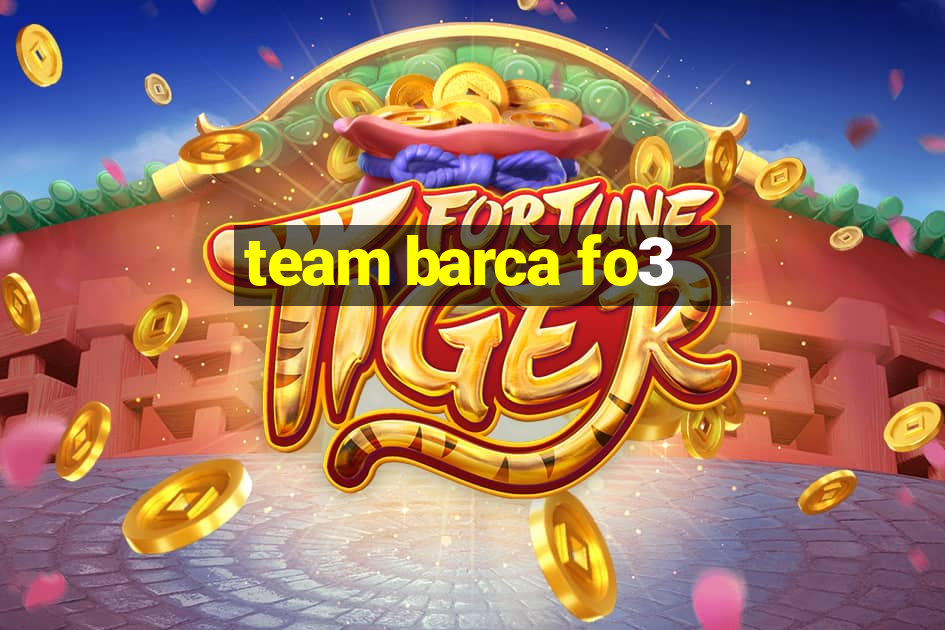 team barca fo3