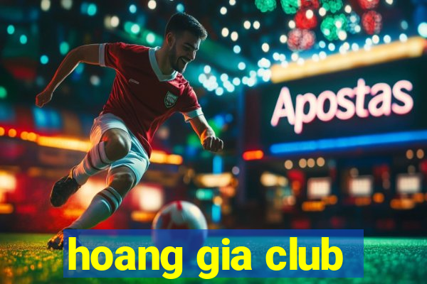 hoang gia club