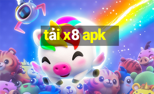 tải x8 apk