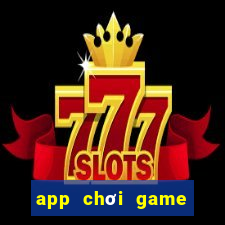 app chơi game miễn phí