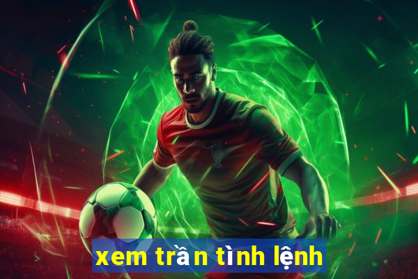 xem trần tình lệnh